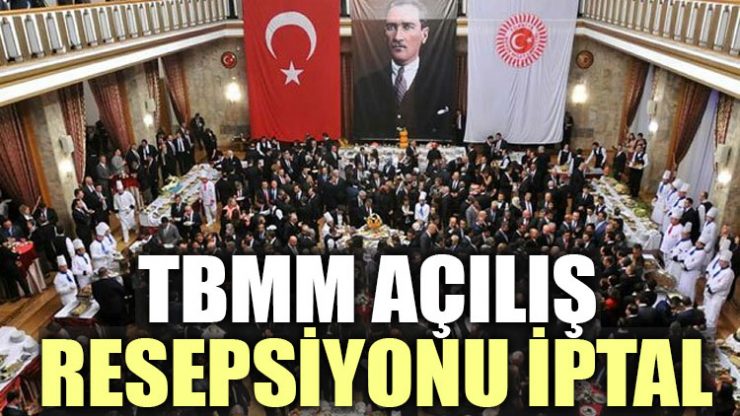 TBMM açılış resepsiyonu iptal