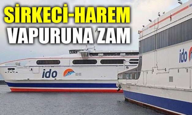 Sirkeci-Harem vapuruna zam