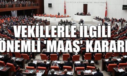 Vekillerle ilgili önemli ‘maaş’ kararı