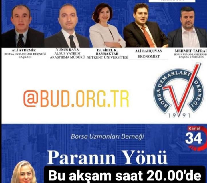 BORSA UZMANLARI DERNEĞİ OLARAK KANAL34-58 ORTAK YAPIMI PARANIN YÖNÜ PROGRAMINDA BU AKŞAM SAAT: 20.00  DE KONUĞUZ..