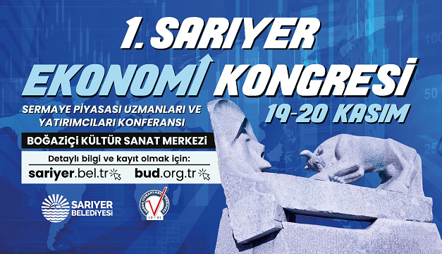 1.SARIYER EKONOMİ KONGRESİ CANLI YAYIN