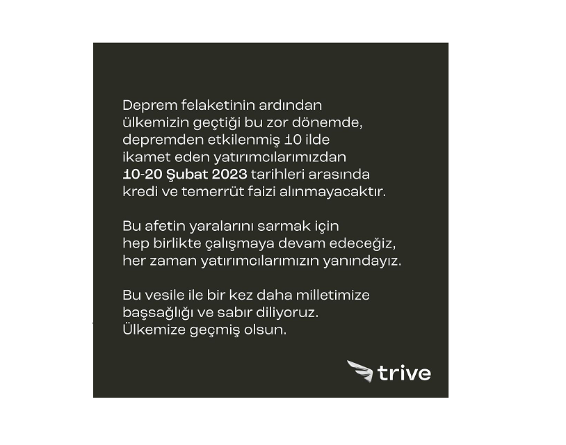 TRİVE YATIRIM MENKUL DEĞERLERDEN DEPREMDEN ETKİLENMİŞ YATIRIMCILARA DESTEK…