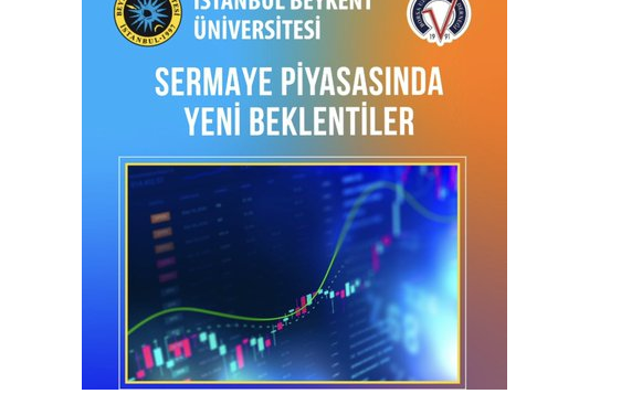 İSTANBUL BEYKENT ÜNİVERSİTESİ- BORSA UZMANLARI DERNEĞİ WEBİNAR KONFERANSI.                                               KONU: SERMAYE PİYASASINDA YENİ BEKLENTİLER