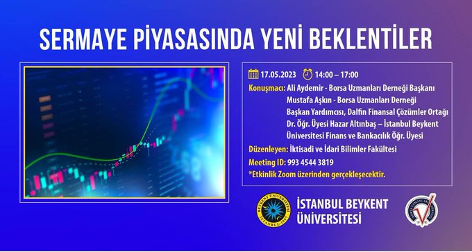  İSTANBUL BEYKENT ÜNİVERSİTESİ-BORSA UZMANLARI DERNEĞİ WEBİNAR KONFERANS KONU: SERMAYE PİYASALARINDAKİ YENİ BEKLENTİLER.