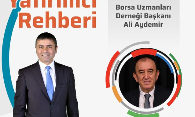 Yatırımcı Rehberi’nde bu hafta, Borsa Uzmanları Derneği Başkanı Ali Aydemir Konuk Oldu…
